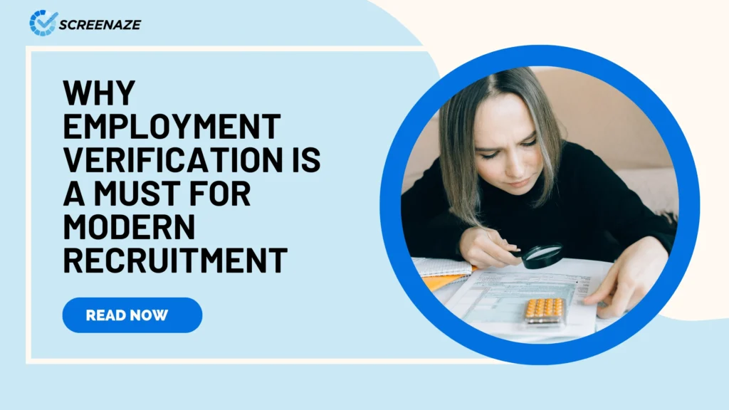 Why Employment Verification is a Must for Modern Recruitment