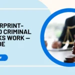 How Fingerprint-Based Criminal Checks Work — A Guide