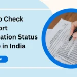 How to Check Passport Application Status Online in India